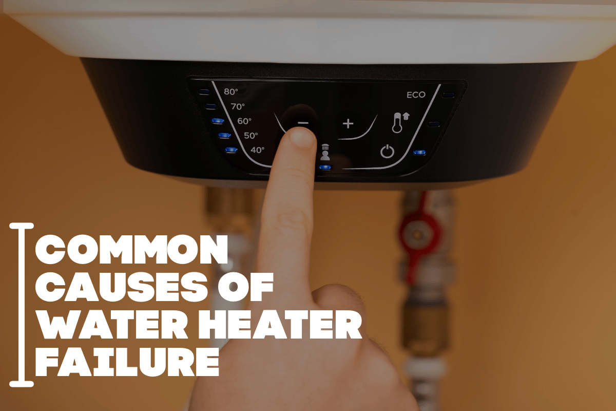 Common Causes of Water Heater Failure