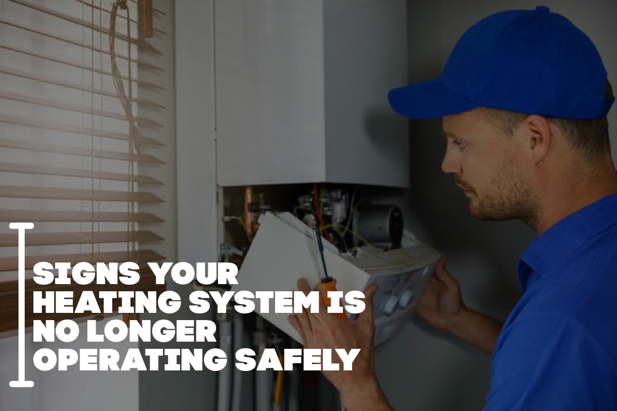 Signs Your Heating System Is No Longer Operating Safely