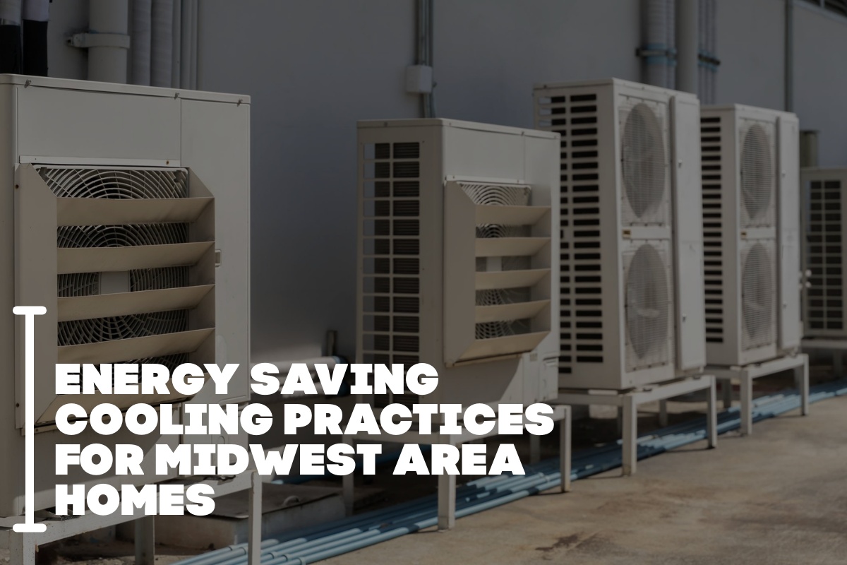 Energy Saving Cooling Practices For Midwest Area Homes
