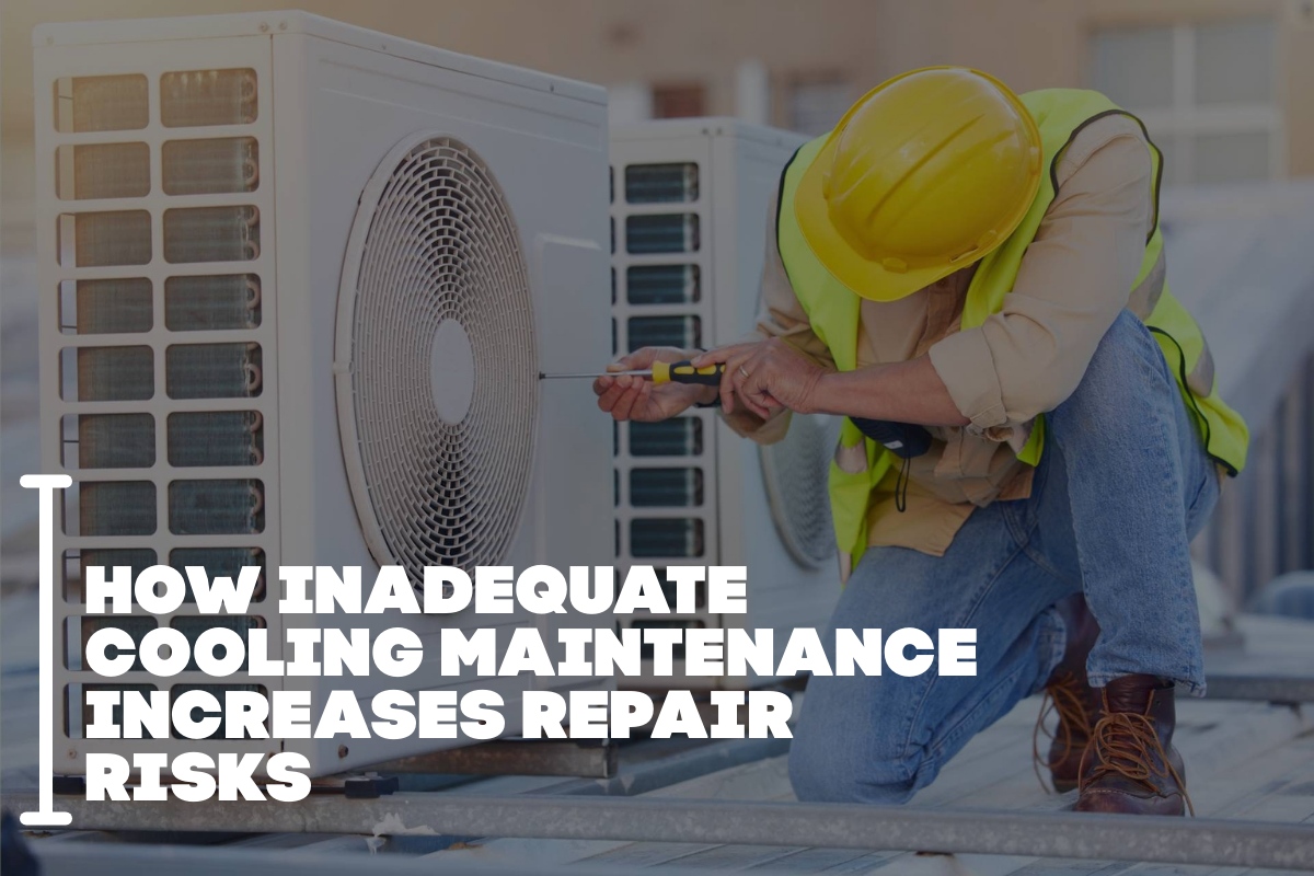 How Inadequate Cooling Maintenance Increases Repair Risks