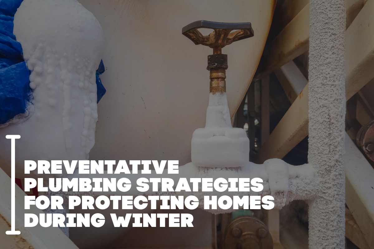 Preventative Plumbing Strategies For Protecting Homes During Winter